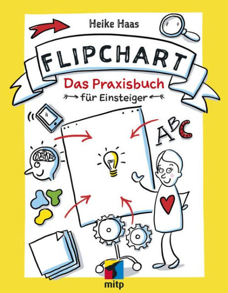 Flipchart: Das Praxisbuch für Einsteiger