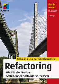 Title: Refactoring: Wie Sie das Design bestehender Software verbessern, Author: Martin Fowler
