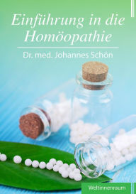 Title: Einführung in die Homöopathie, Author: Dr. med. Johannes Schön