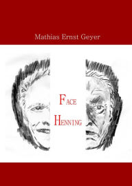 Title: Face Henning, Author: Mathias Ernst Geyer