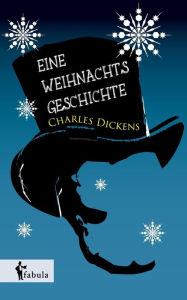 Title: Eine Weihnachtsgeschichte, Author: Charles Dickens