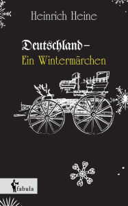 Title: Deutschland. Ein Wintermärchen, Author: Heinrich Heine