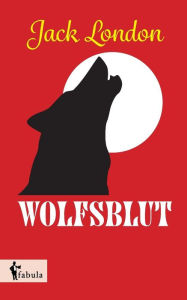 Title: Wolfsblut, Author: Jack London