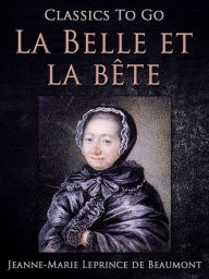 Title: La Belle et la bête, Author: Jeanne-Marie Leprince de Beaumont
