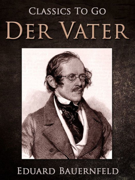 Der Vater by Eduard Bauernfeld eBook Barnes & Noble®