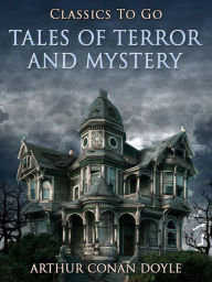 Title: Tales of Terror and Mystery, Author: Arthur Conan Doyle