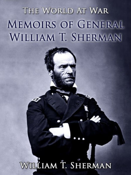 Memoirs of General William T. Sherman