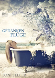 Title: Gedankenflüge, Author: Toni Feller