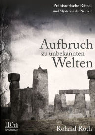 Title: Aufbruch zu unbekannten Welten, Author: Roland Roth