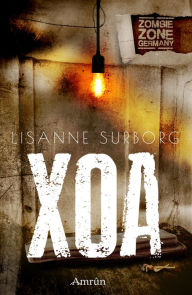 Title: Zombie Zone Germany: XOA, Author: Lisanne Surborg