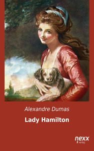 Title: Lady Hamilton, Author: Alexandre Dumas