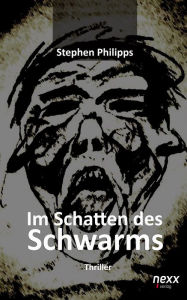 Title: Im Schatten des Schwarms, Author: Stephen Philipps