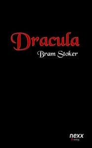 Title: Dracula: Roman. nexx - WELTLITERATUR NEU INSPIRIERT, Author: Bram Stoker