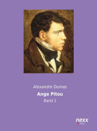 Title: Ange-Pitou - Band 1: oder: Die Erstürmung der Bastille, Author: Alexandre Dumas