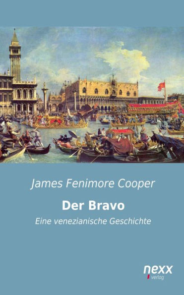 Der Bravo: Eine venezianische Geschichte