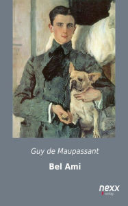 Title: Bel Ami, Author: Guy de Maupassant