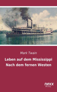 Title: Leben auf dem Mississippi, Author: Mark Twain