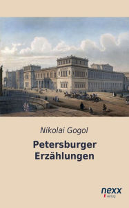 Title: Petersburger Erzählungen, Author: Nikolai Gogol