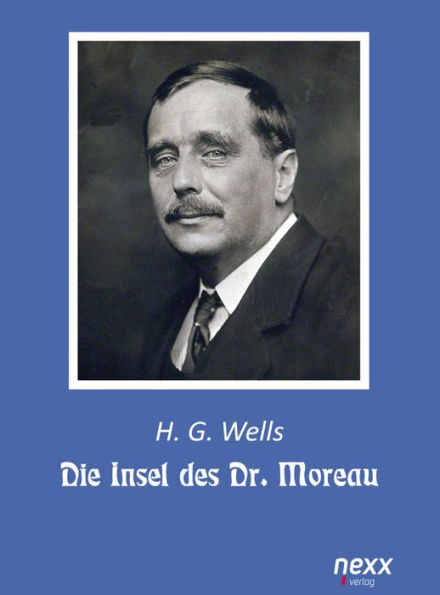 Die Insel des Dr. Moreau: nexx - WELTLITERATUR NEU INSPIRIERT