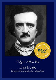 Title: Das Beste: Dreizehn Meisterwerke des Unheimlichen. nexx classics - WELTLITERATUR NEU INSPIRIERT, Author: Edgar Allan Poe