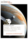 Jupiter - Gasriese mit Geheimnissen: Besuch beim größten Planeten des Sonnensystems