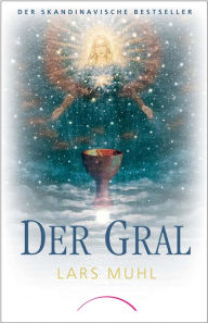 Title: Der Gral, Author: Lars Muhl