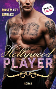 Title: Hollywood Player: Ein Dark-Romance-Roman - Band 3 Spicy Romance für alle Fans von J. S. Wonda, Author: Rosemary Rogers