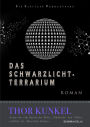 Das Schwarzlicht-Terrarium: Die digitale Werkausgabe - Band 1