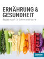 Gehirn&Geist Dossier - Ernährung & Gesundheit: Besser essen für Gehirn und Psyche