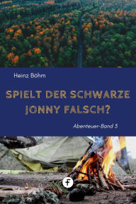 Title: Spielt der schwarze Jonny falsch?, Author: Heinz Böhm