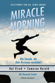 Title: Miracle Morning für Unternehmer: Die Stunde, die dein Business verändert, Author: Hal Elrod