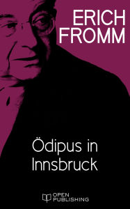 Title: Ödipus in Innsbruck, Author: Erich Fromm