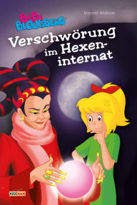 Title: Bibi Blocksberg - Verschwörung im Hexeninternat: Roman, Author: Vincent Andreas