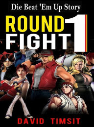 Title: Round 1: Fight!, Author: David Timsit