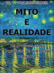Title: Mito e Realidade, Author: W. T. von Schneider