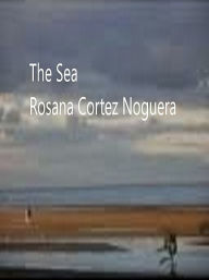 Title: The sea, Author: Rosana Cortez Noguera