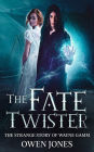 Fate Twister: The Story of Wayne Gamm