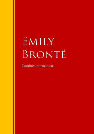 Title: Cumbres borrascosas: Biblioteca de Grandes Escritores, Author: Emily Brontë