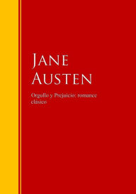 Title: Orgullo y Prejuicio: romance clásico: Biblioteca de Grandes Escritores, Author: Jane Austen