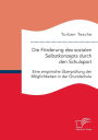 Die F rderung des sozialen Selbstkonzepts durch den Schulsport: Eine empirische berpr fung der M glichkeiten in der Grundschule