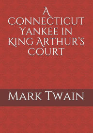 A Connecticut Yankee in King Arthur's Court