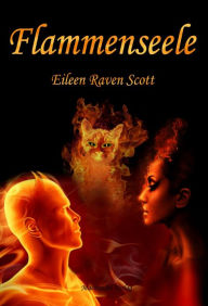 Title: Flammenseele, Author: Eileen Raven Scott