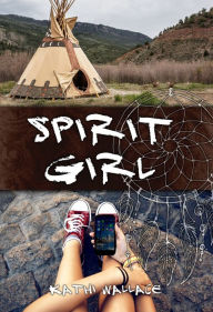 Title: Spirit Girl, Author: Kathi Wallace