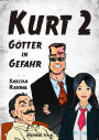 Kurt 2: Götter in Gefahr