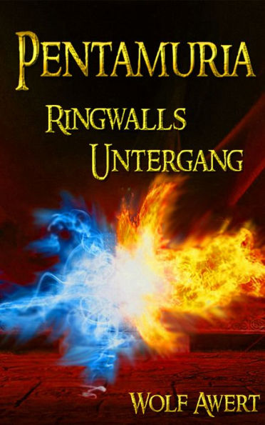 Ringwalls Untergang: Pentamuria-Saga Band 2