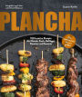 Plancha: 100 kreative Rezepte für Fleisch, Fisch, Geflügel, Gemüse und Desserts. Die mediterrane Art zu grillen.