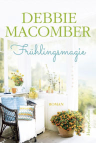 Title: Frühlingsmagie, Author: Debbie Macomber