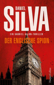 Title: Der englische Spion (The English Spy), Author: Daniel Silva