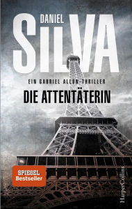 Title: Die Attentäterin: Agententhriller, Author: Daniel Silva