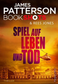Title: Spiel auf Leben und Tod, Author: James Patterson